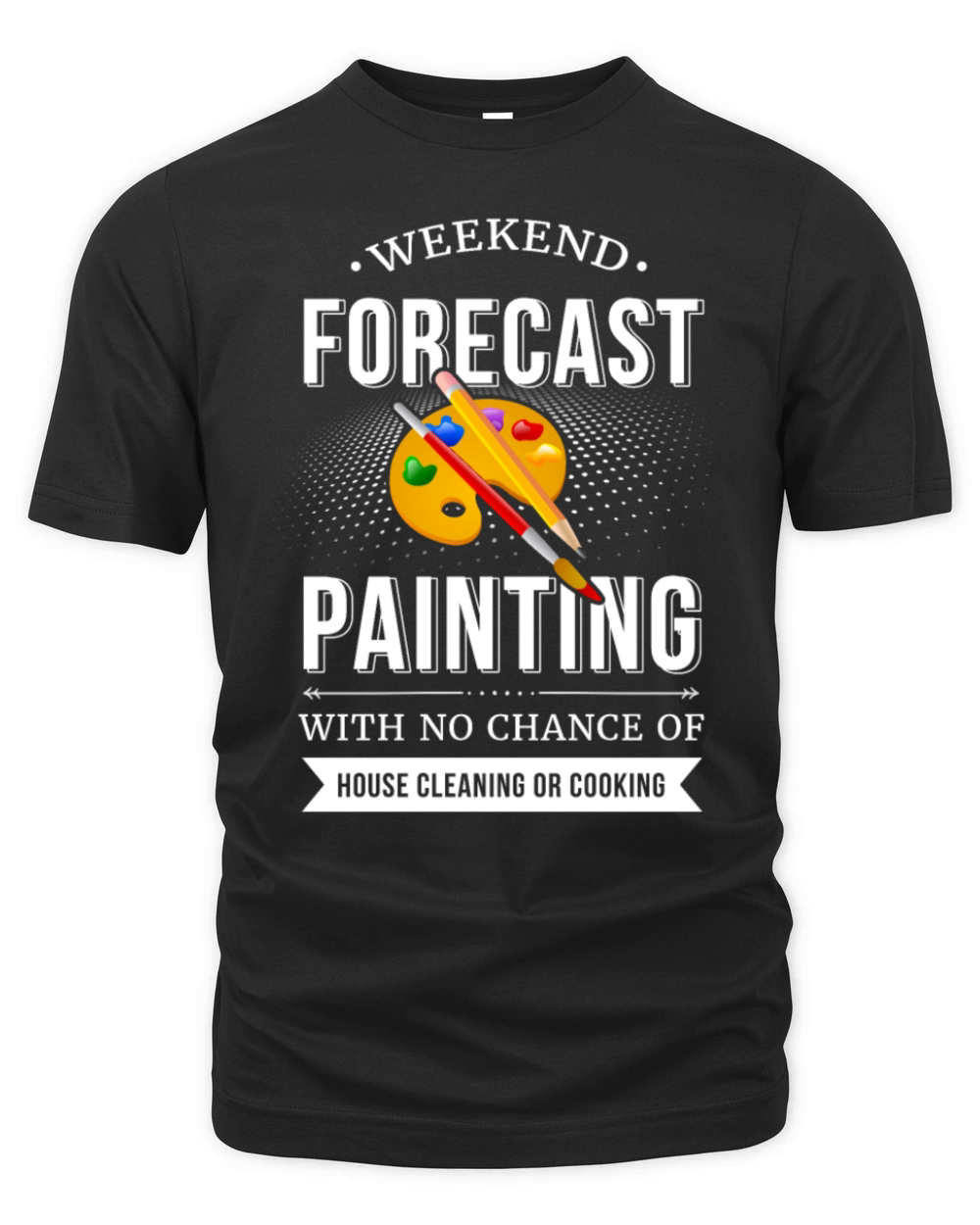 Weekend Forecast Painting With No Chance Of House Organic Unisex T-shirt