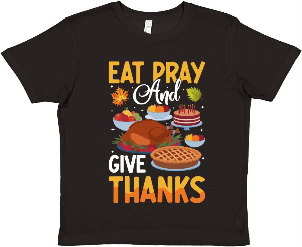 EAT PRAY and GIVE THANKS Premium Kids Crewneck T-shirt