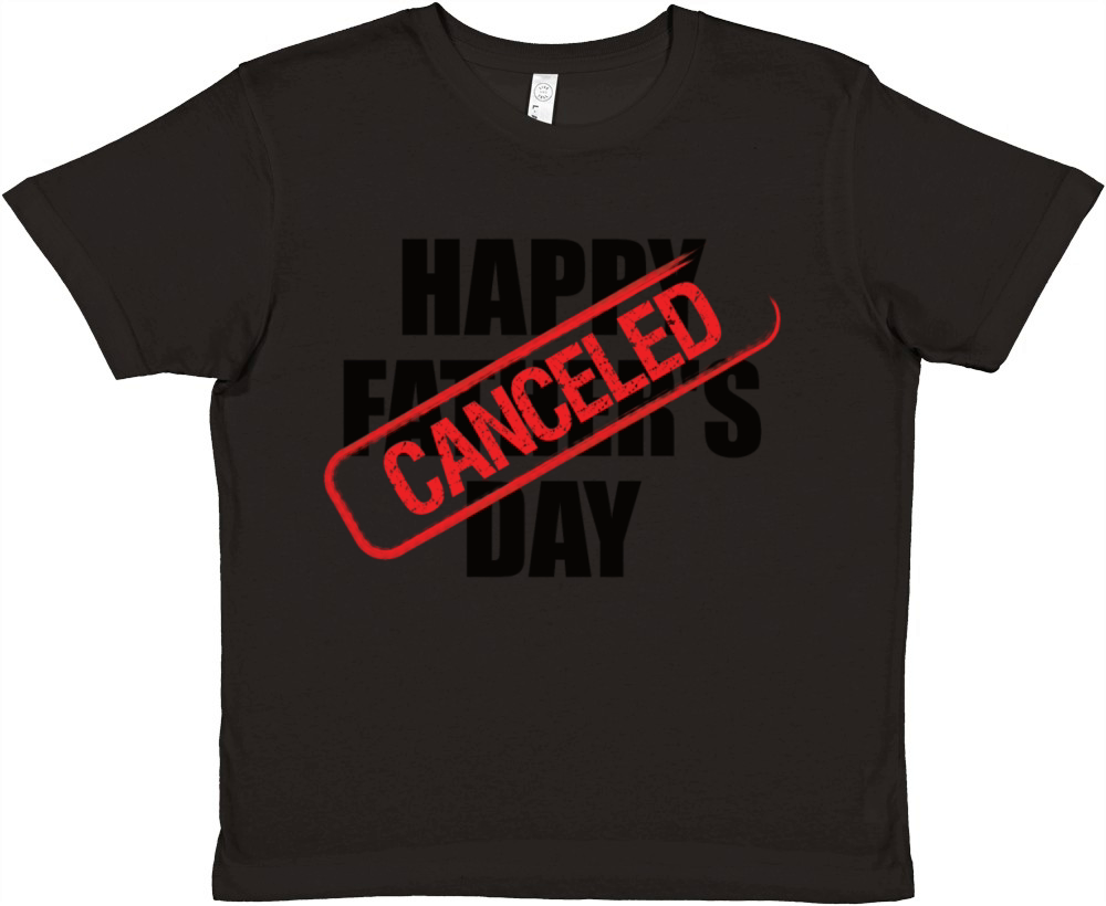 Happy Fathers Day Canceled Premium Kids Crewneck T-shirt