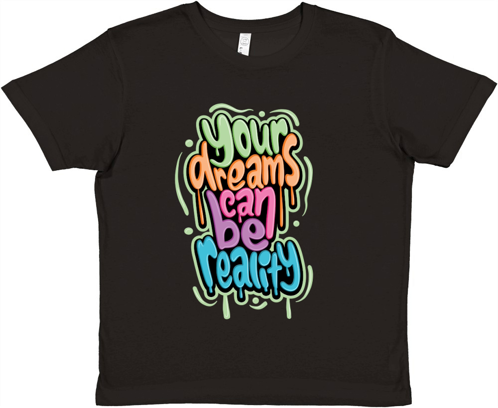 Your dreams can be reality Premium Kids Crewneck T-shirt