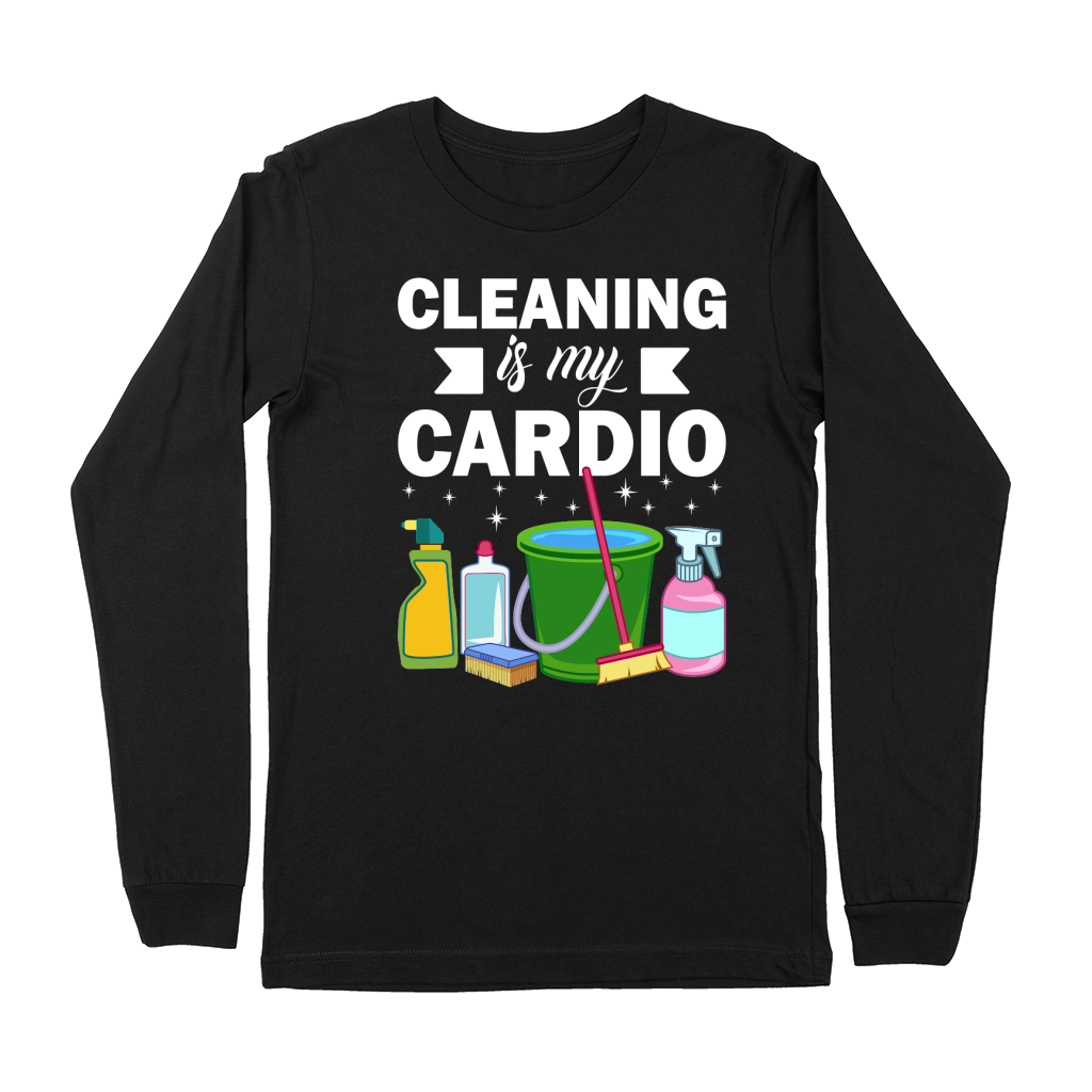 Cleaning is My Cardio Premium Long Sleeve