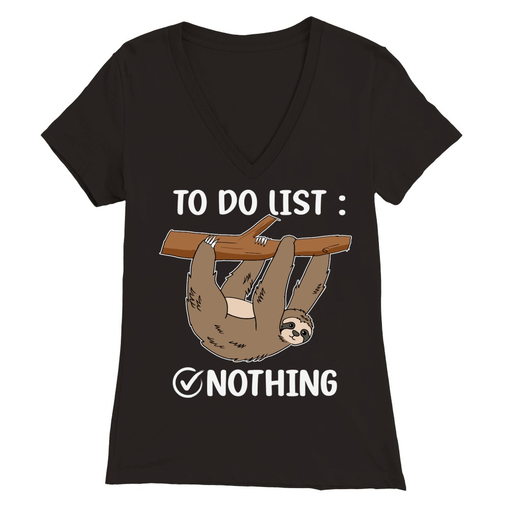 A220315 21 Sloth Tired Todo List Nothing Lazy Sloth Premium Womens V-Neck T-shirt