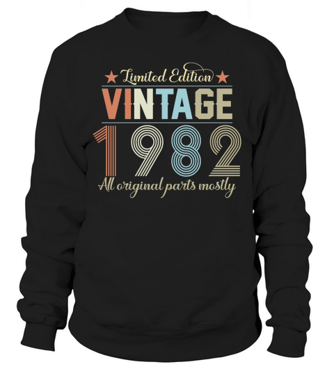 Birthday   Limited Edition Vintage 1982 Sweatshirt Unisex