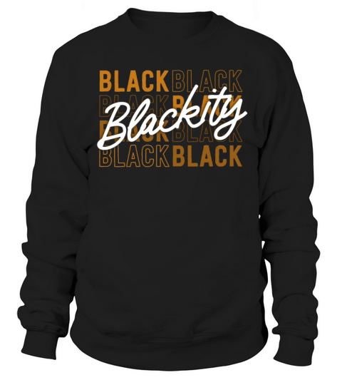 Blackity Black Proud African American Pride Sweatshirt Unisex