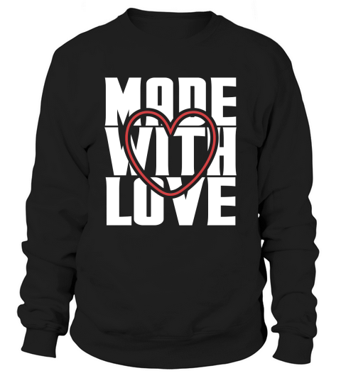 Made with love Sweatshirt Unisex