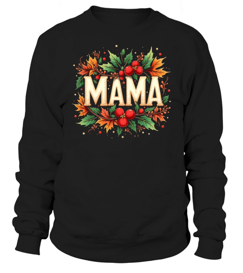 Mama Flower Shirts for Women Sweatshirt Unisex