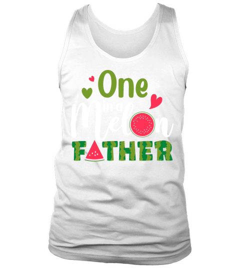 Family One In A Melon Father Birthday Party Matchi Tank Top Unisex