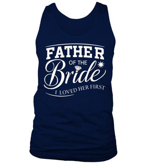 Father of the bride i loved her first Tank Top Unisex