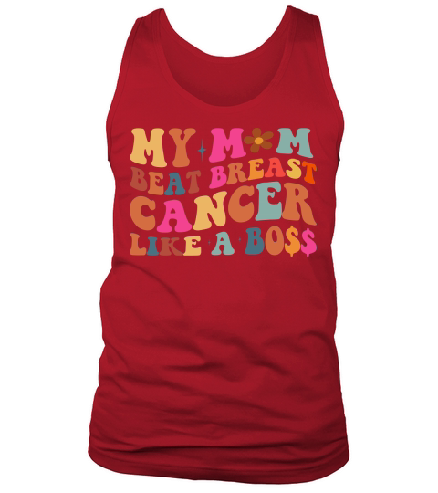 My Mom Beat Breast Cancer Like A Boss Tank Top Unisex