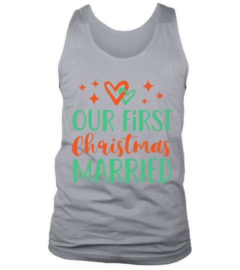 Our First Christmas Married   colored Tank Top Unisex