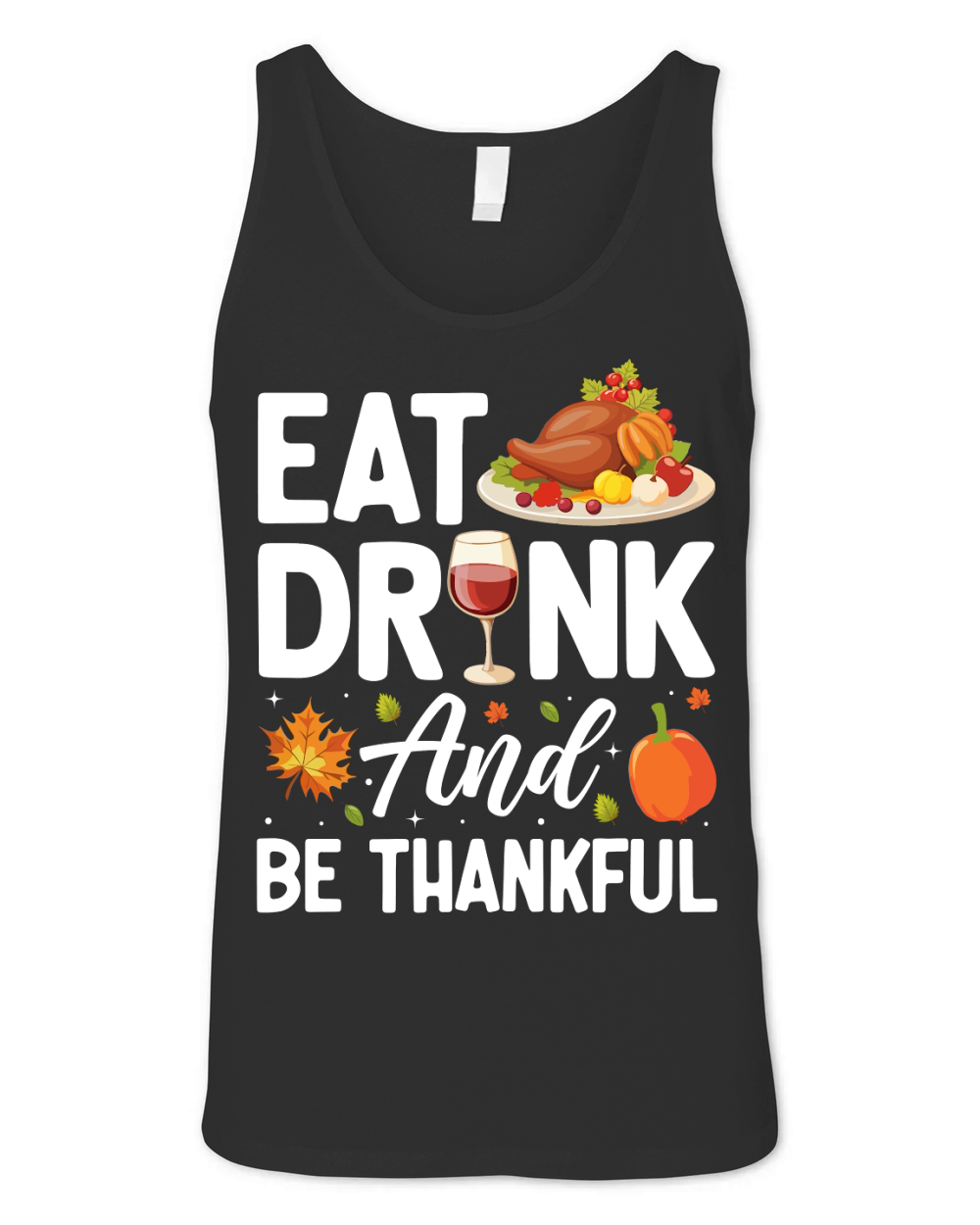 Eat Drink and Be Thankful Unisex Jersey Tank