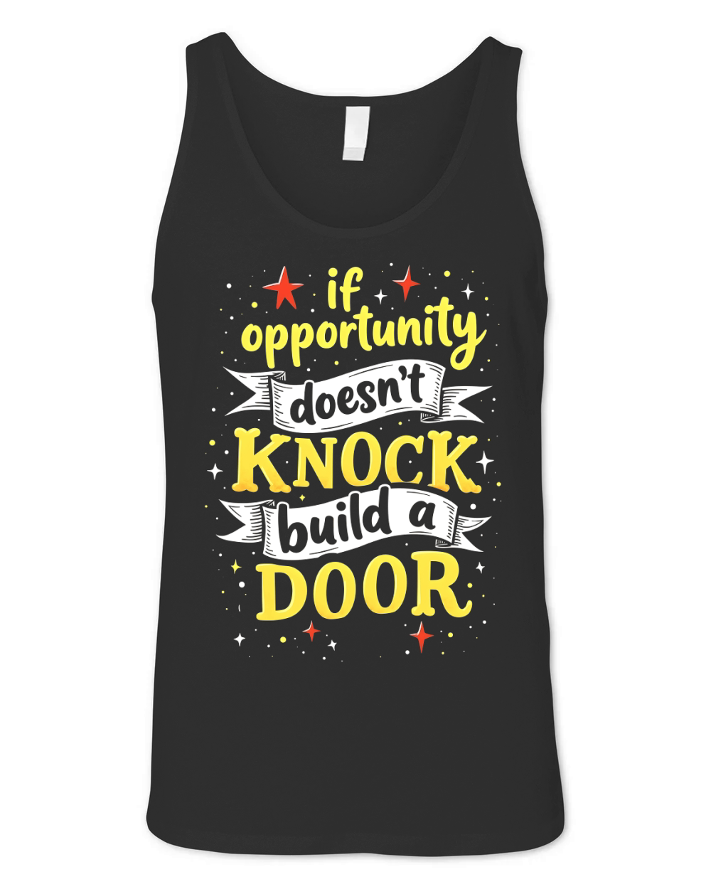 If opportunity doesnt knock buld a door Unisex Jersey Tank