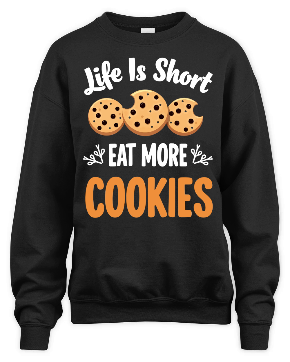Life is short eat more cookies Unisex Premium Crewneck Sweatshirt