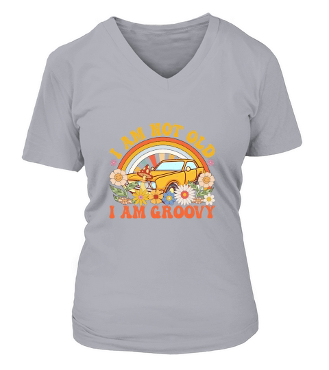 I am not old i am grooy Retro Vintage Groovy 70s Hippe V-neck T-Shirt Woman