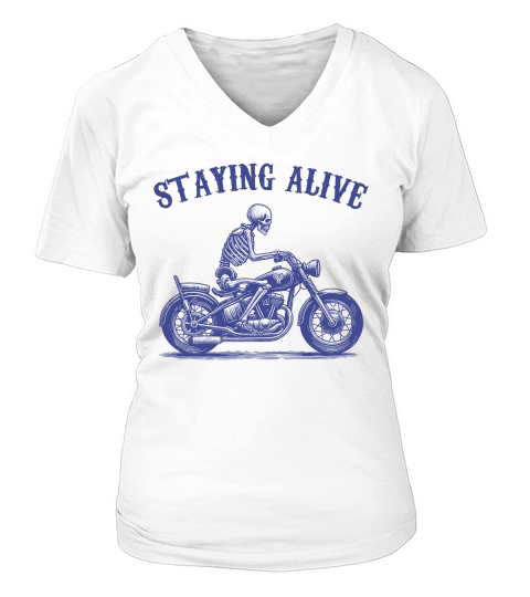 Staying Alive Skeleton riding Motorcycle L V2 vBlue V-neck T-Shirt Woman