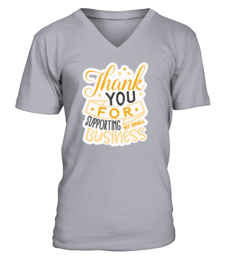 Thank you for supporting my small business V-Neck T-shirt