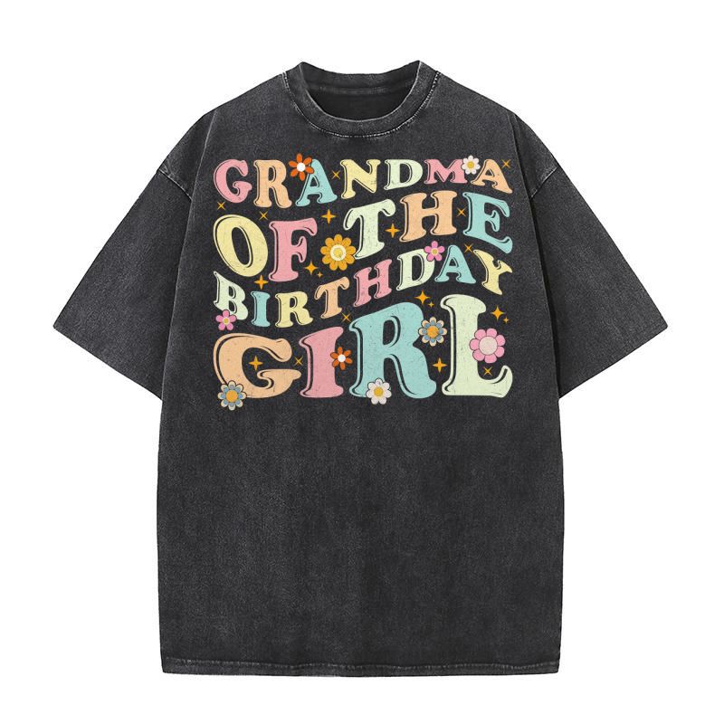 GRANDMA OF THE BIRTHDAY GIRL Washed T-Shirt