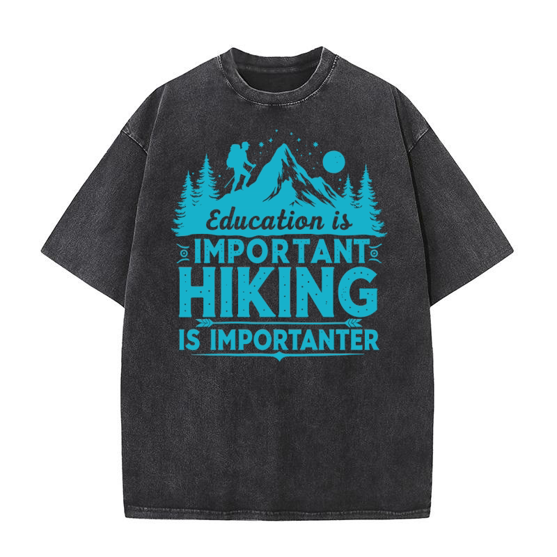 Important hiking is importanter Washed T-Shirt