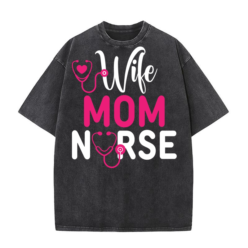 Wife mom nurse Washed T-Shirt