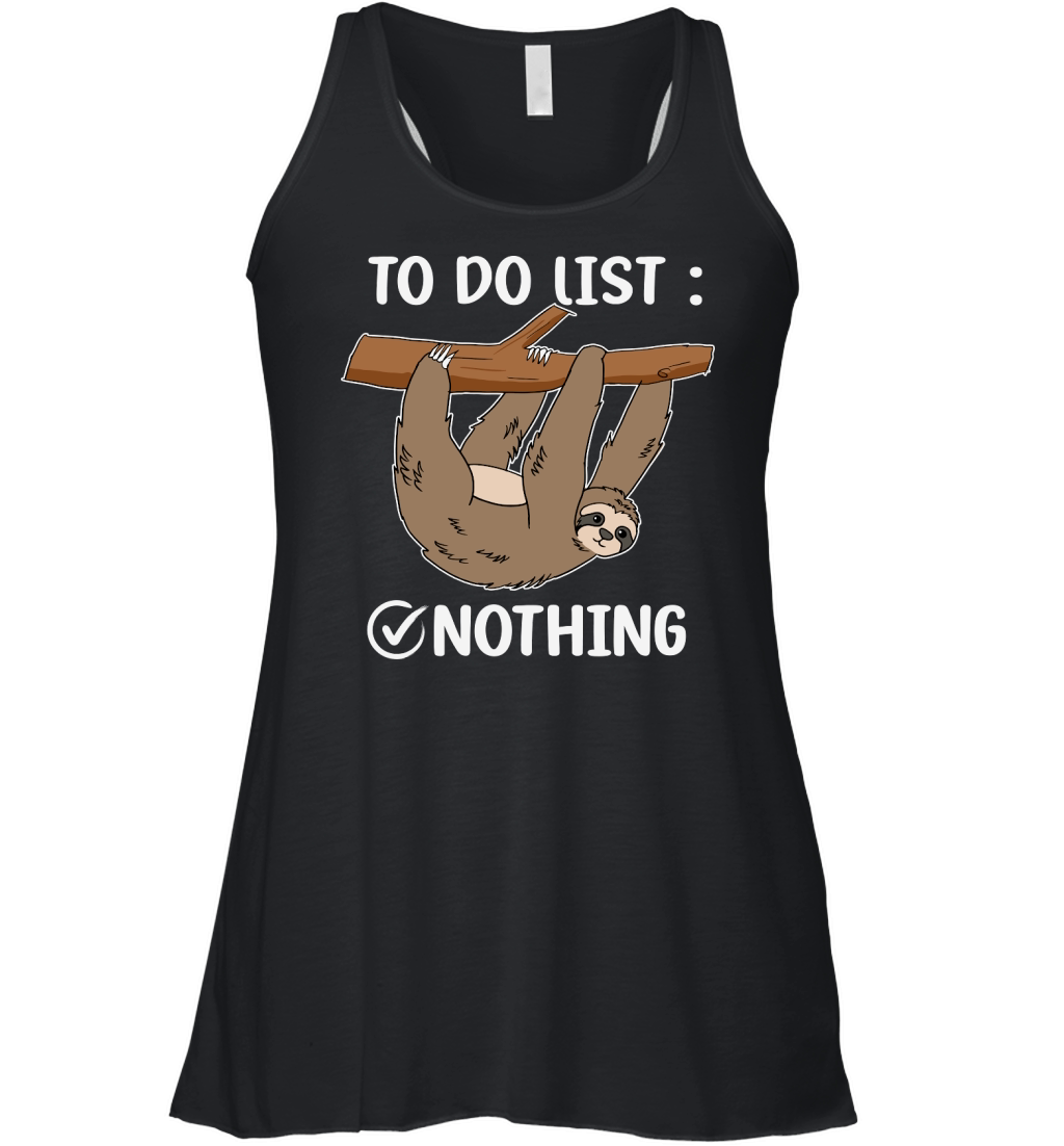 A220315 21 Sloth Tired Todo List Nothing Lazy Sloth Women's Flowy Tank Top