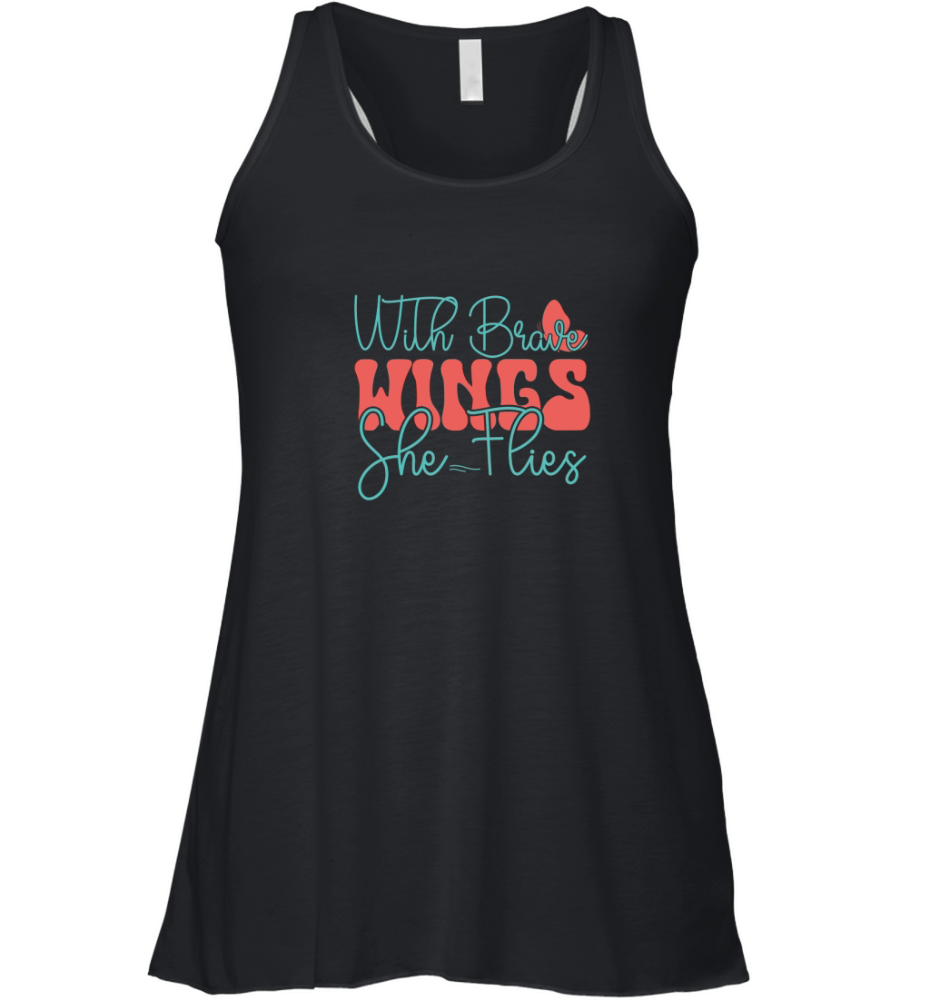 With Brave Wings She Flies Women's Flowy Tank Top