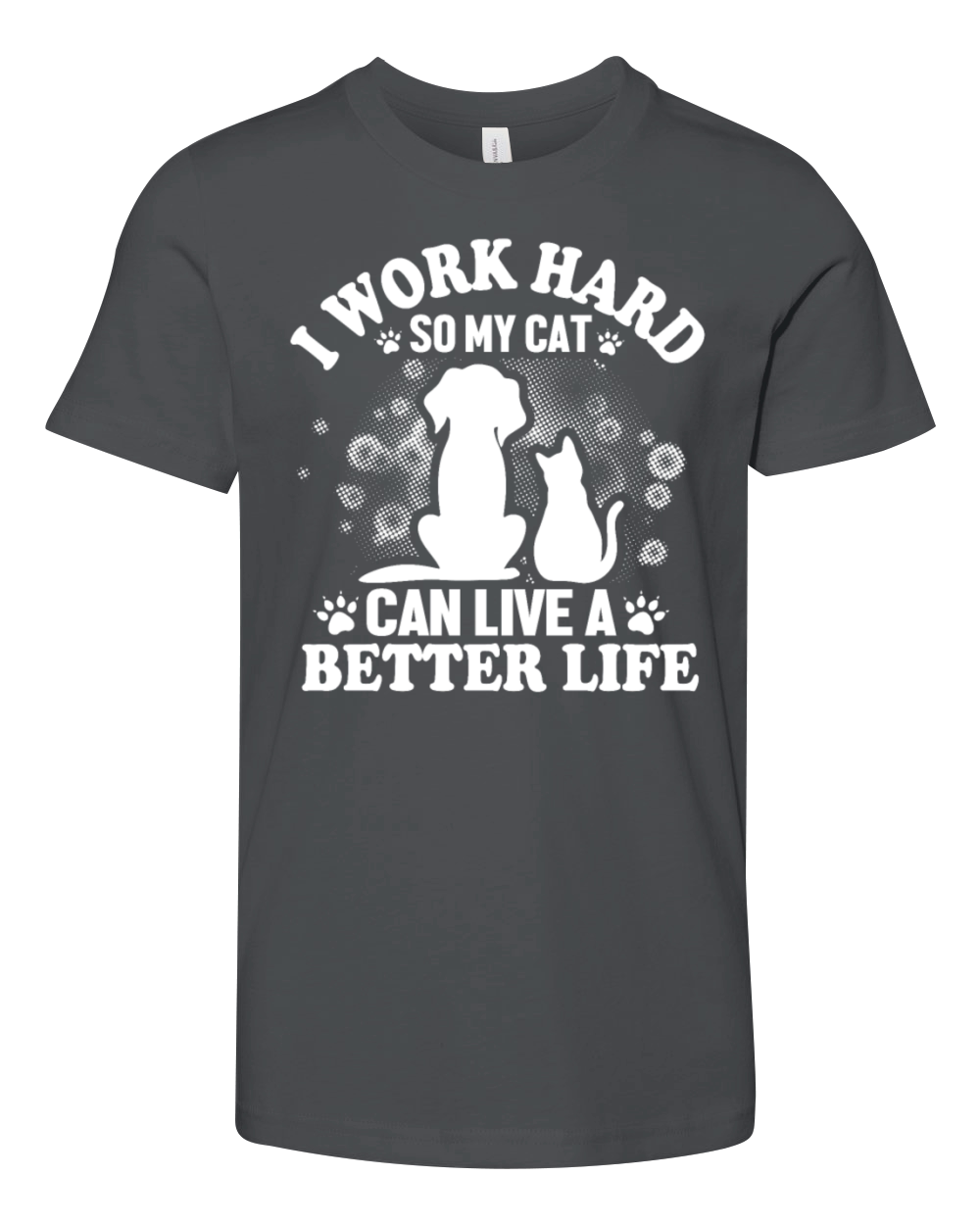 I Work So Hard For My Cat Youth Unisex Jersey Tee