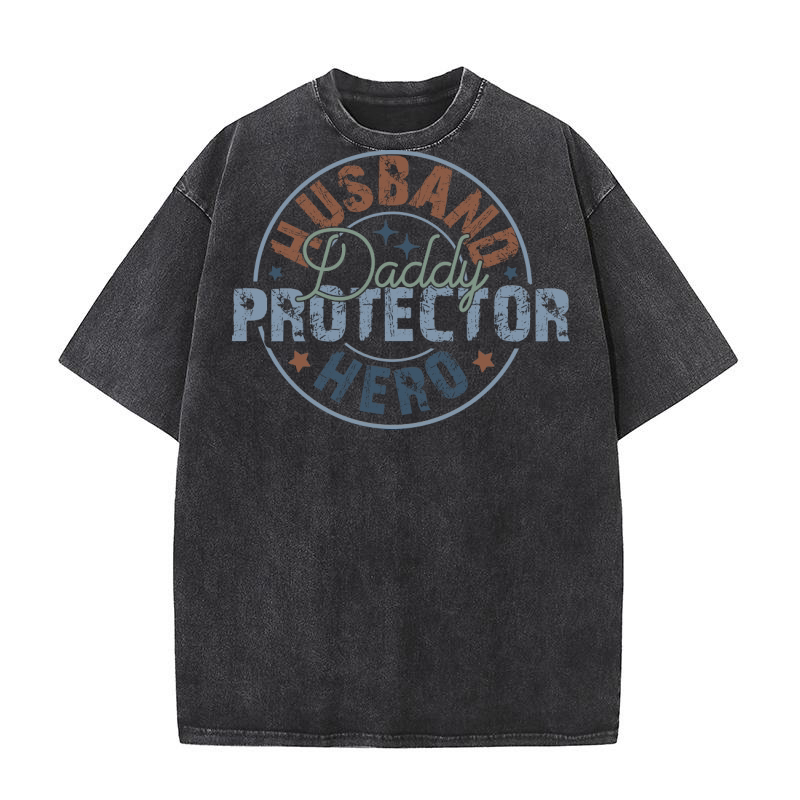 Husband Daddy Protector Hero Washed T-Shirt