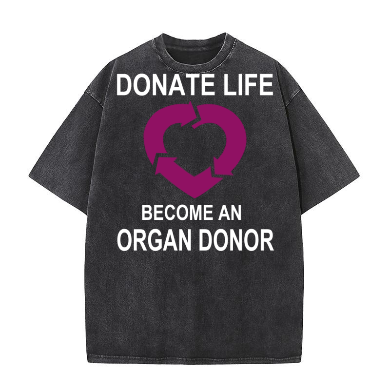 donate life Washed T-Shirt