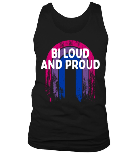 Bi Loud and Proud Bisexual Motivational Quote Bi Tank Top Unisex