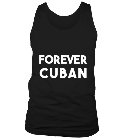 Cuban Pride  Forever Cuban Funny Tank Top Unisex