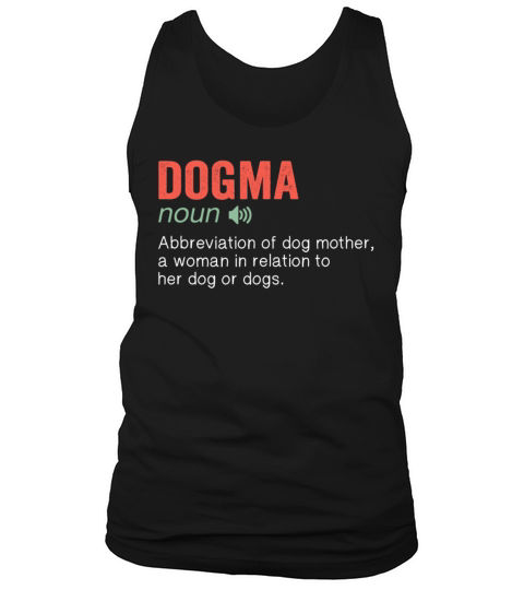 Dogma Noun Funny humor quote Tank Top Unisex