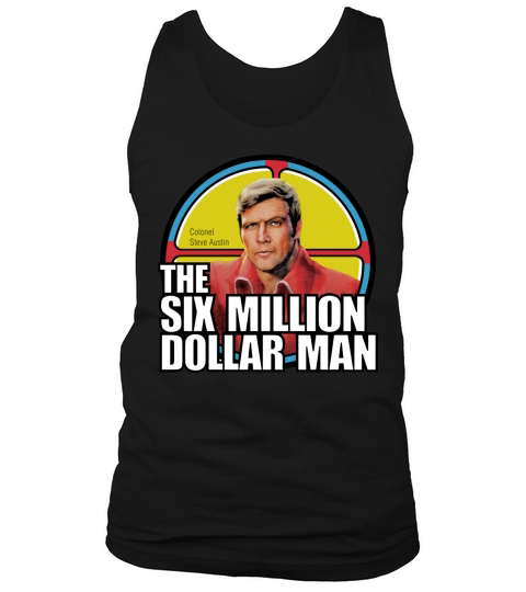 HE SIX MILLION DOLLAR MAN Tank Top Unisex