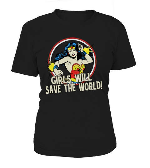 Girls will save the world! Women's T-Shirt