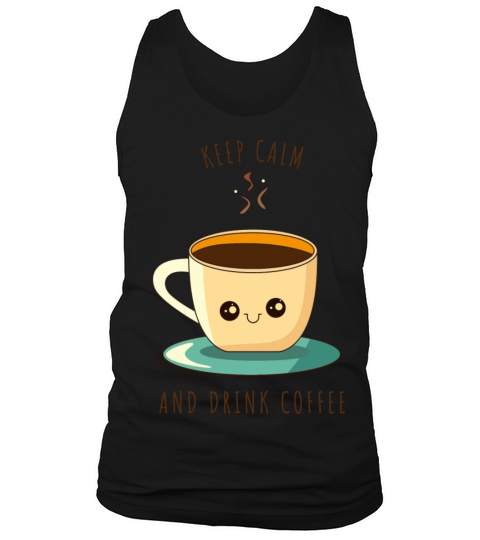 Keep calm and drink coffee Tank Top Unisex