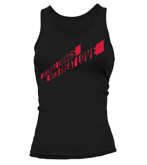 Quote do small things Tank top Woman