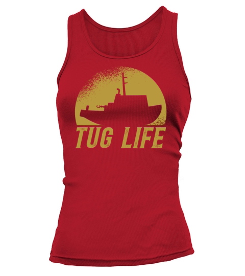 Tugboat Quote For A Tug Captain Tug Life Tank top Woman