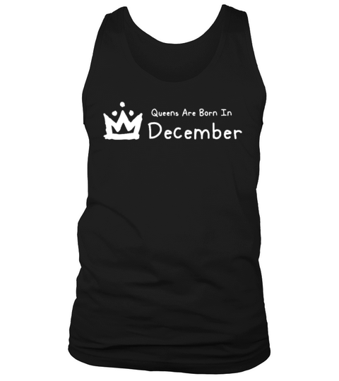 Queens Are Born In December Tank Top Unisex