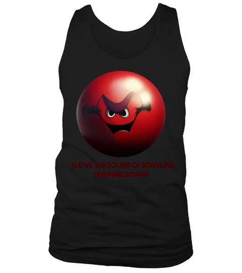 I Love The Sound Of Bowling Crashing Down Tank Top Unisex