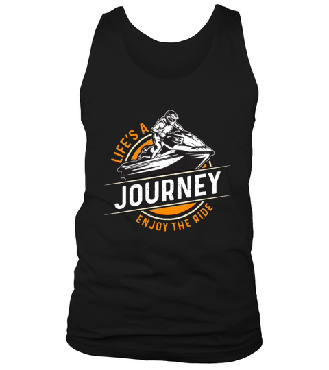 Jet Skiing Lifes A Journey Enjoy The Ride Skier Tank Top Unisex