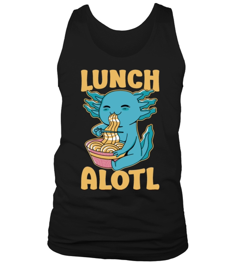 Axolotl Eating Ramen Funny Lunchalotl Tank Top Unisex