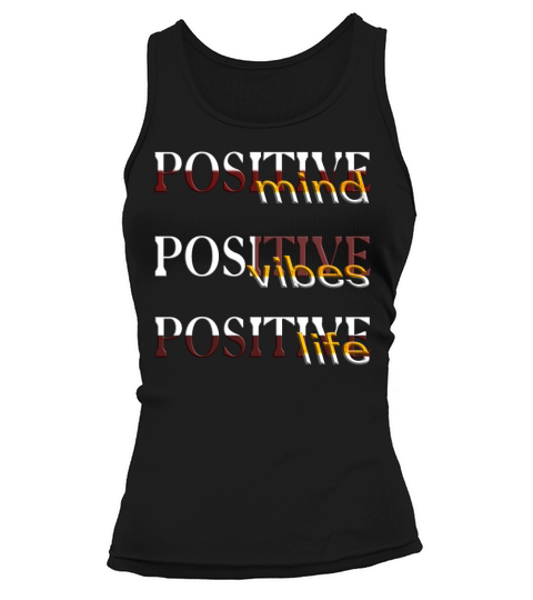 positive mind positive vibes positive life Tank top Woman