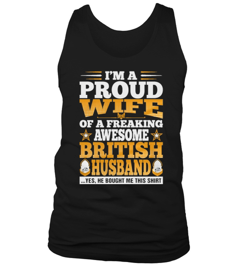 Im A Proud Wife Of Awesome British Husband T-Shirt Tank Top Unisex