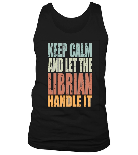 Keep Calm Librarian Spruch Librarian Gift Tank Top Unisex