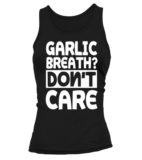 Funny Garlic Lover Quote Tank top Woman