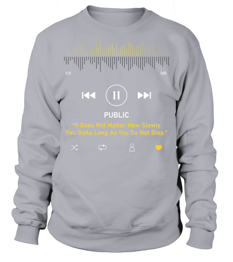 Play music interface with Motivational Sweatshirt Unisex