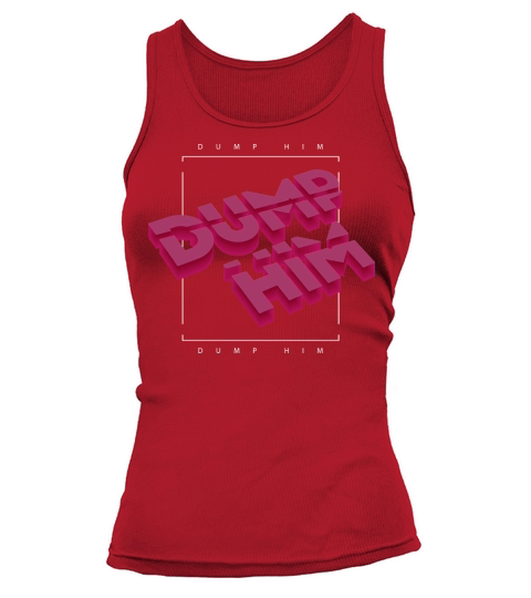 Dump Him Make Up Breakup Tank top Woman