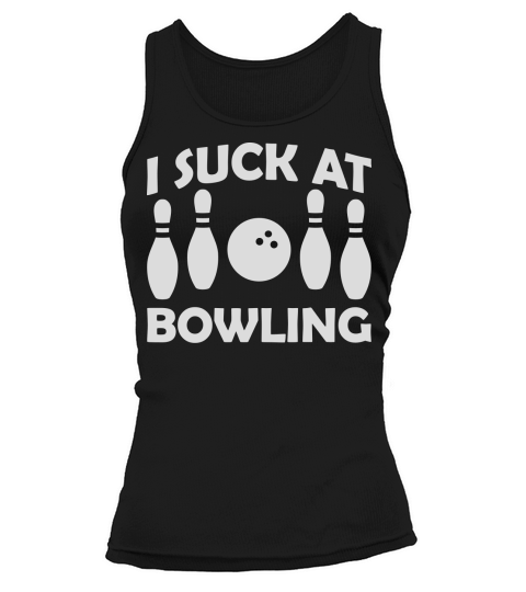 I suck at bowling Tank top Woman