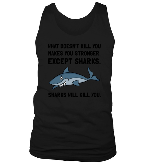 Sharks Will Kill You Tank Top Unisex