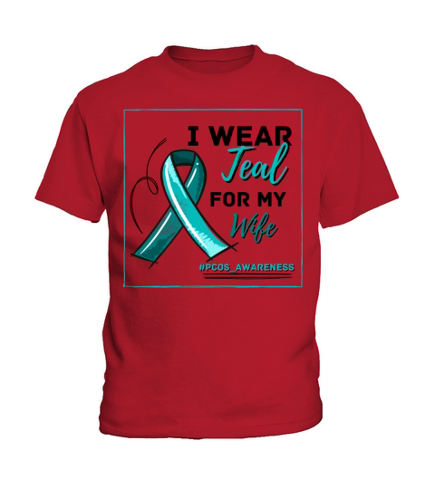 I Wear Teal For My Wife PCOS Teal Ribbon Awareness Kids T-Shirt