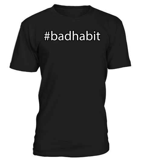 Bad Habit Hashtag Minimalist Typography T-Shirt Unisex